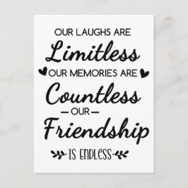 Cartão Postal Our Laughs Are Limitless Friendship Quote