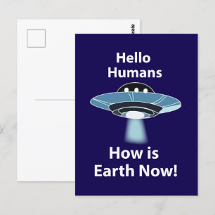 Cartão Postal ÓVNI Olá Humanos Como Está a Terra Agora ÓVNI