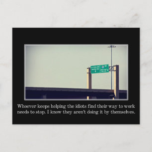 Cartão Postal Pare de ajudar as pessoas estúpidas a me encontrar