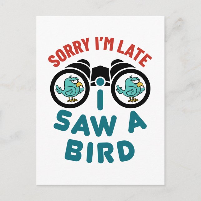 Cartão Postal Pássaro assistindo, desculpe, estou atrasado, vi u (Frente)