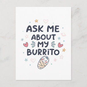 Cartão Postal Peça-me Sobre Minha Arte de Bebê Bonito Burrito