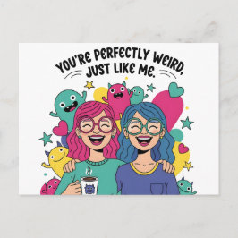 Cartão Postal Perfectly Weird Just Like Me Best Friends