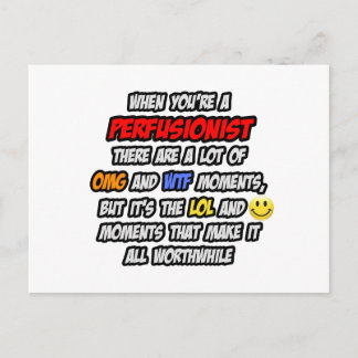 Cartão Postal Perfusionista... OMG WTF LOL