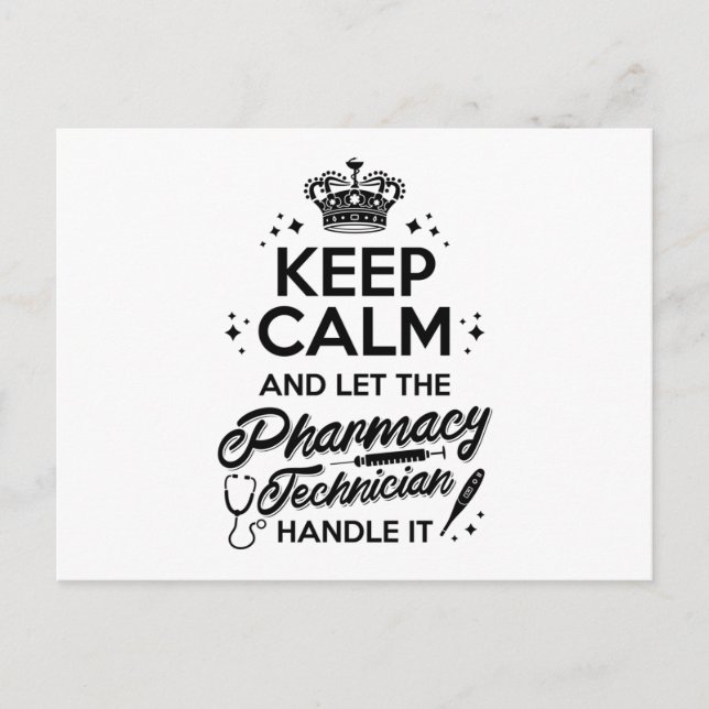 Cartão Postal Pharmacy Keep Calm And Let The Pharmacy Technician (Frente)