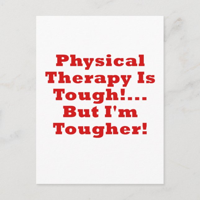 Cartão Postal Physical Therapy is Tough but Im Tougher (Frente)