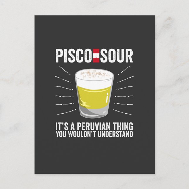 Cartão Postal Pisco Sour É uma coisa peruana que você não desfar (Frente)