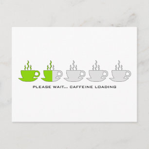 Cartão Postal Por favor, espere... Carregamento de Caffeine