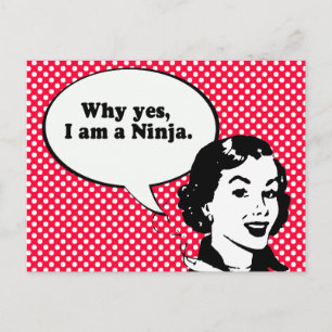 CARTÃO POSTAL POR QUE SIM, EU SOU NINJA.