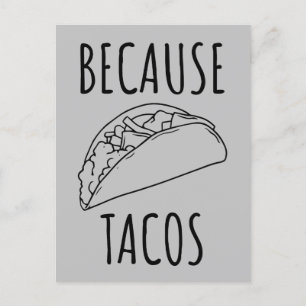 Cartão Postal Porque Tacos
