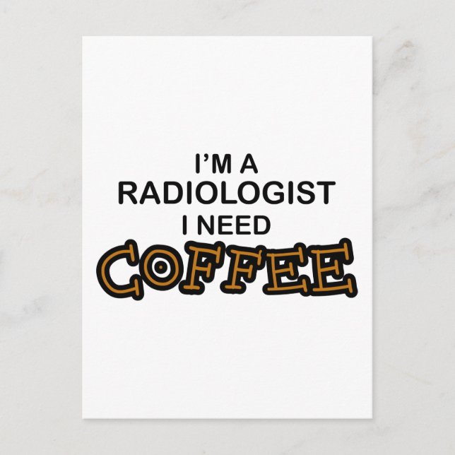 Cartão Postal Precisa de café - Radiologista (Frente)