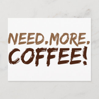 Cartão Postal Precisa de mais café