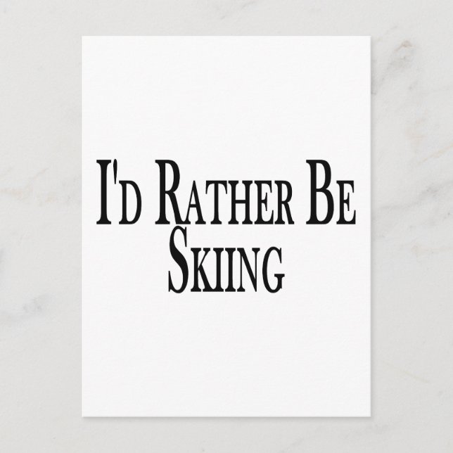 Cartão Postal Preferencialmente Be Skiing (Frente)