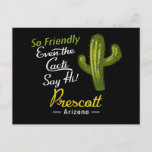 Cartão Postal Prescott Cactus Funny Retro<br><div class="desc">Prescott Arizona de cactos engraçados e engraçados que diz Tão Amigável,  até os Cactos dizem "Oi".</div>