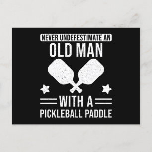 Cartão Postal Presente de Pickleball Nunca subestime um Velho