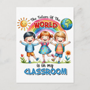 Cartão Postal Professor O Futuro Do Mundo Está Na Minha Sala De 