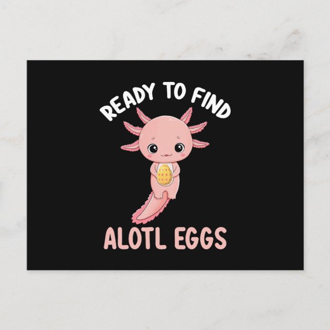 Cartão Postal Pronto Para Encontrar Ovos Em Lota Páscoa Axolotl (Frente)