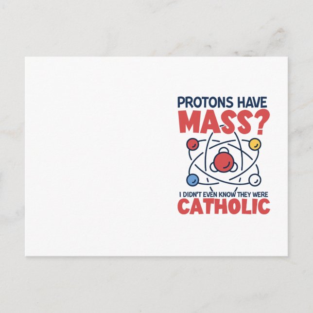 Cartão Postal Protons têm massa que eu nem sabia que eram (Frente)