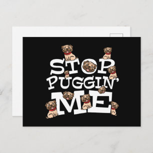 Cartão Postal Pug Dog Stop Bugging Me - Engraçada Cotação Pun