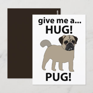 Cartão Postal Pug Me Dê Um Abraço Pug Engraçado