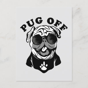 Cartão Postal Pug Off   Humor Engraçado Para Pug Lovers
