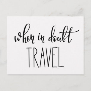 Cartão Postal Quando em Doubt Viagem