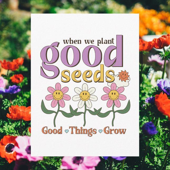 Cartão Postal Quando Plantamos Boas Sementes, As Boas Coisas Cre (When We Plant Good Seeds, Good Things Grow Postcard
)