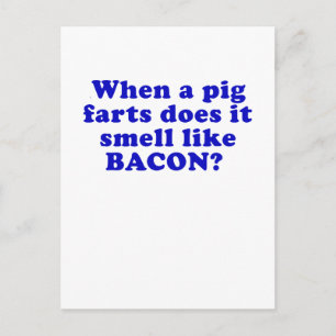 Cartão Postal Quando um porco Farts ele cheirar como o bacon