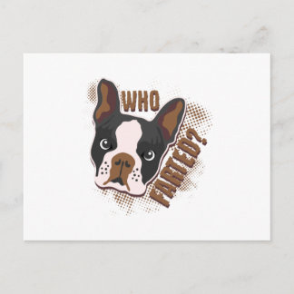 Cartão Postal Quem Fartou? Geeky Engraçado Cachorro Por Boston T