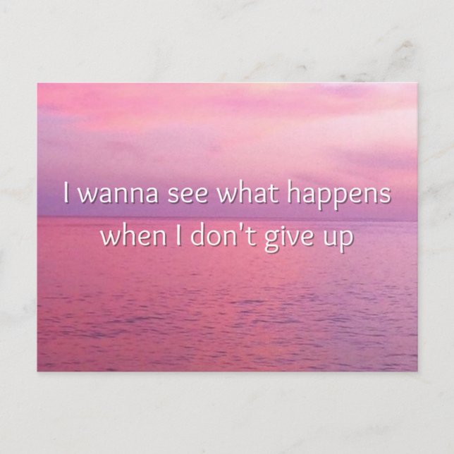 Cartão Postal Quero Ver O Que Acontece Com O Impríme Motivaciona (Frente)