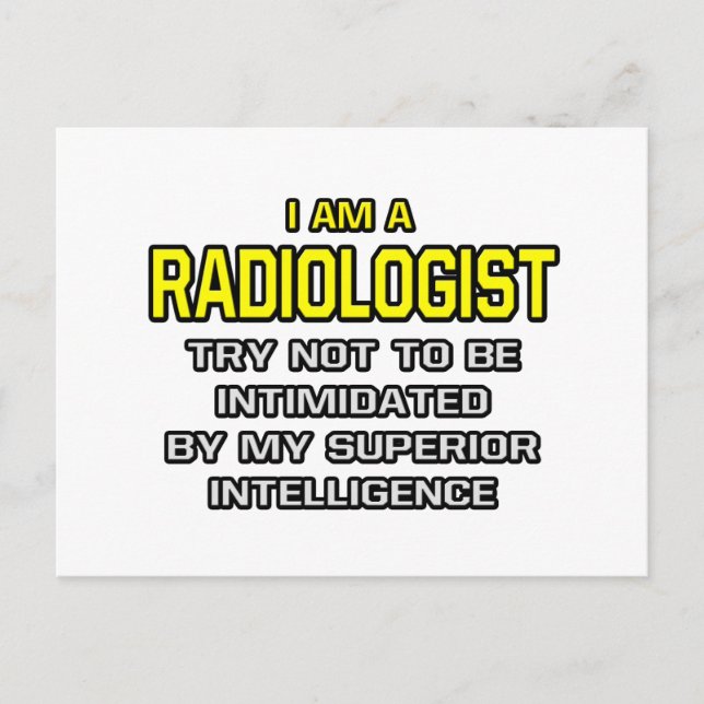 Cartão Postal Radiologista... inteligência superior (Frente)