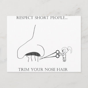 Cartão Postal Respect Short People - Trim Your Nose Hair