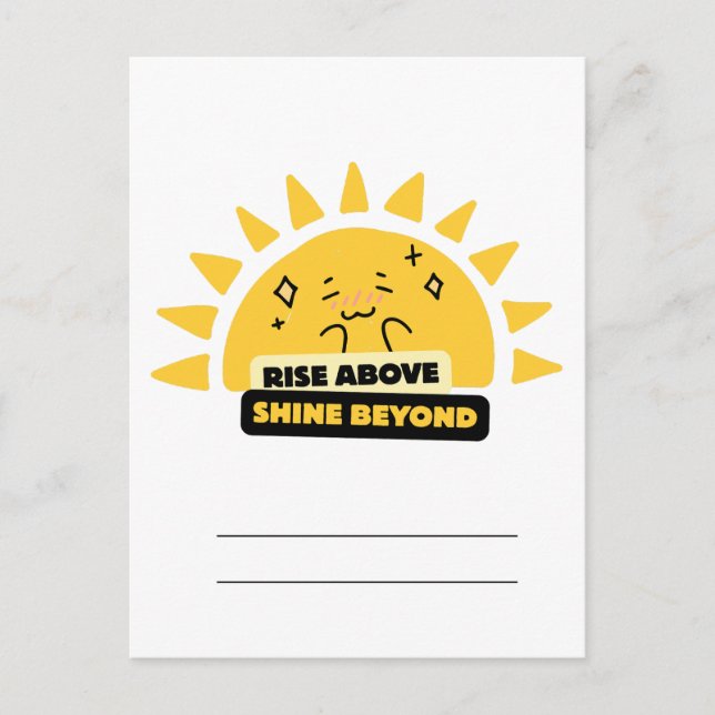 Cartão Postal Rise Above Shine Beyond Cute Sun Postcard (Frente)