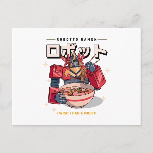 Cartão Postal Robot Ramen - Queria ter uma boca... (Frente)