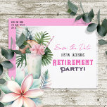 Cartão Postal Salvar a Data da Parte de Reforma Tropical<br><div class="desc">Adulto temático da praia tropical havaiana festa de aposentadoria floral com aquarela,  exceto a data. Personalizado,  personalizado</div>