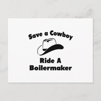 Cartão Postal Salve um cowboy. Dirigir um Boilermaker