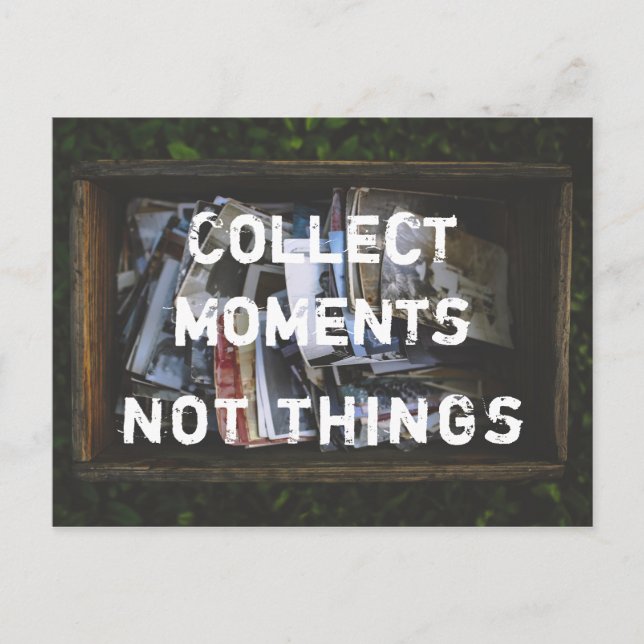Cartão Postal Sammeln Momente, nicht Dinge (Frente)