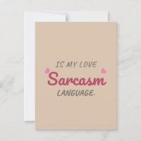 Sarcasm É Minha Língua De Amor - Relação Engraçada