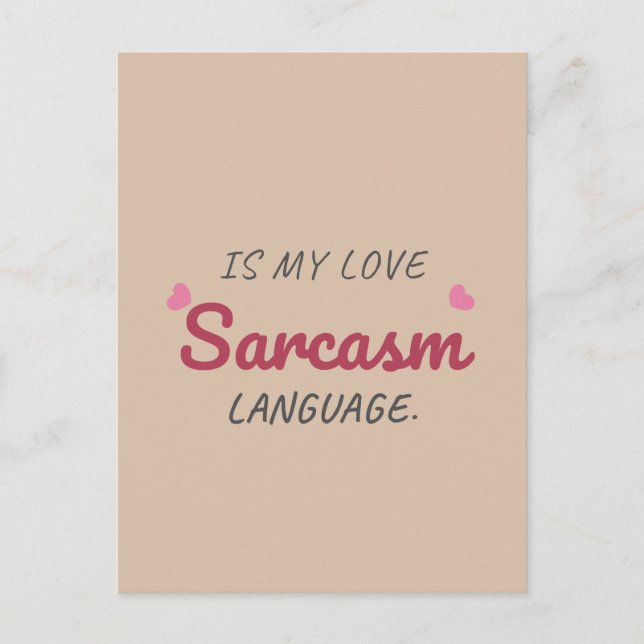 Cartão Postal Sarcasm É Minha Língua De Amor - Relação Engraçada (Frente)