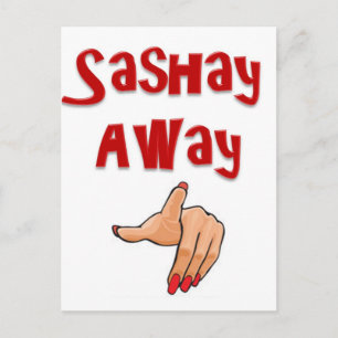 Cartão Postal Sashay Away