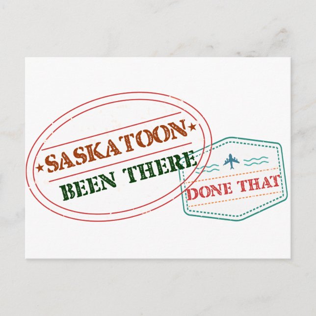 Cartão Postal Saskatoon Já estive lá e fiz isso (Frente)