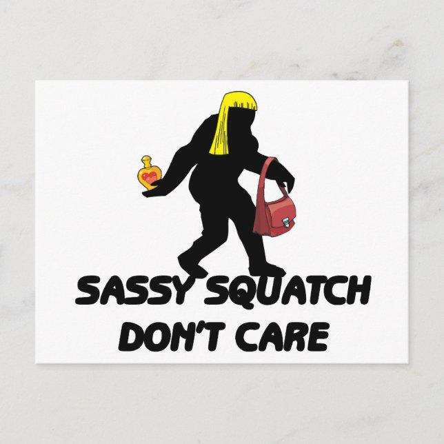 Cartão Postal Sassy Squatch Não se importa (Frente)