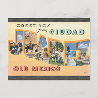 Cartão Postal Saudações De Ciudad Juarez Velho México, Vintage