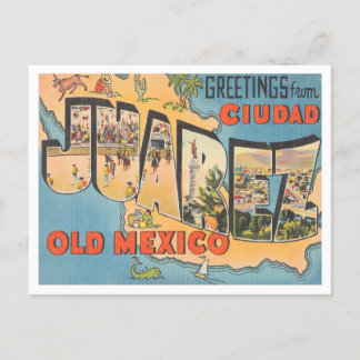 Cartão Postal Saudações de Ciudad Juarez, Viagem do México Antig