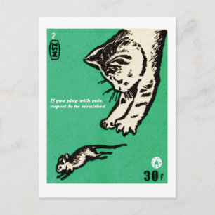 Cartão Postal "Se você brinca com gatos, espere que seja arranha