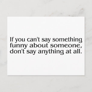 Cartão Postal Se Você Não Pode Dizer Algo Engraçado Sobre Alg