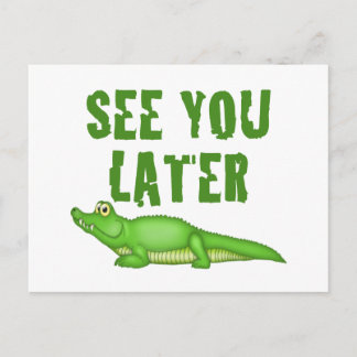 Cartão Postal See You Later Alligator