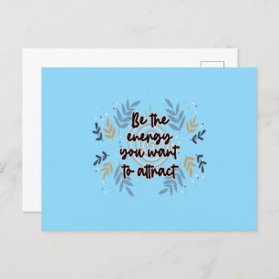 Cartão Postal Seja A Energia Que Você Quer Atrair