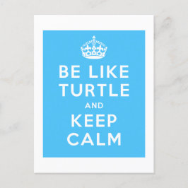 Cartão Postal Seja como TURTLE e mantenha a citação azul CALM