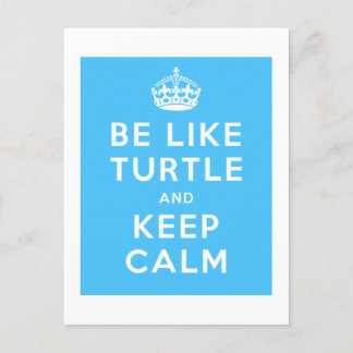 Cartão Postal Seja como TURTLE e mantenha a citação azul CALM
