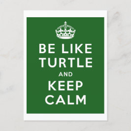 Cartão Postal Seja como TURTLE e mantenha a citação verde CALM